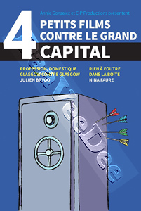 Four small films against big capital | Dans la bote / Profession, maid / Glasgow to Glasgow / Nothing to f**k  | Profession, domestic / Rien  foutre   DVD